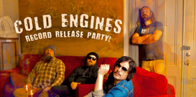 Cold Engines Record Release Party