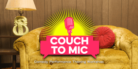 Couch to Mic - Adult Comedy Performance Training