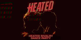 Heated [heated rivalry dance party]