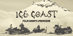 Ice Coast Film Shorts Premiere