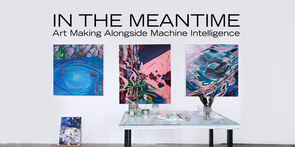 In the Meantime: Art Making Alongside Machine Intelligence - Artist Talk