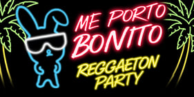 Me Porto Bonito: Reggaeton Party
