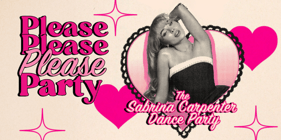 Please Please Please Party: The Sabrina Carpenter Dance Party