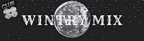 CLUB 3S: Wintry Mix - All-Request Dance + Karaoke Party
