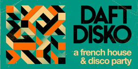 Daft Disko: A French House & Disco Party