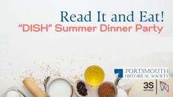 Portsmouth Historical Society + 3S Artspace: Summer Dinner Party