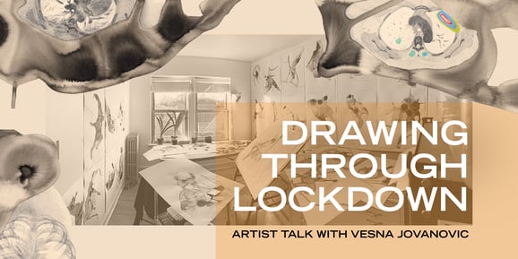Drawing Through Lockdown: Artist Talk with Vesna Jovanovic
